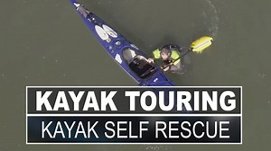 Kayak touring | How to self rescue if you capsize