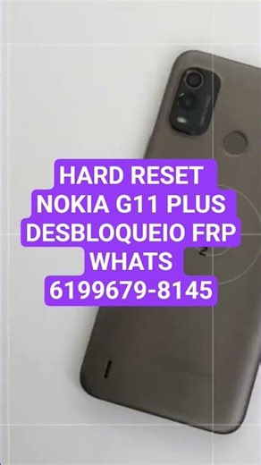 HARD RESET NOKIA G11 PLUS DESBLOQUEIO FRP