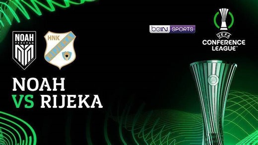 Noah vs Rijeka - Full Match | UEFA Conference League 2025/26