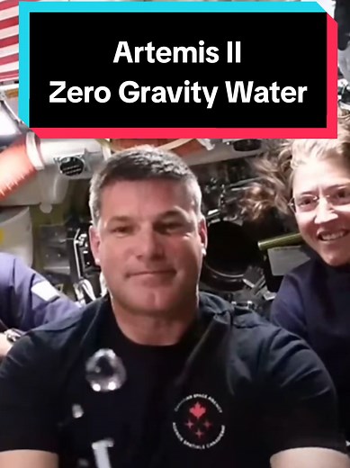 Artemis II Astronauts Show Water Spheres in Zero Gravity