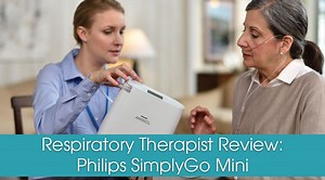 A Respiratory Therapist Review of The Philips Respironics SimplyGo Mini