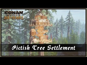 HOW TO BUILD A PICTISH TREE SETTLEMENT [SPEED BUILD] - CONAN EXILES