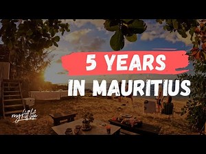MAURITIUS 🌴 LOOKING BACK ON 5 YEARS OF LIVING ON THE ISLAND