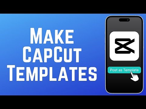 How to Make a Template on CapCut in 2026 (Full Guide)