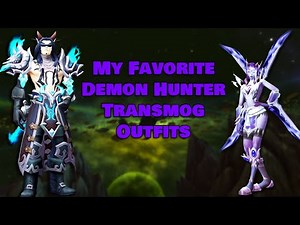 My Favorite Demon Hunter Transmog Outfits in WoW