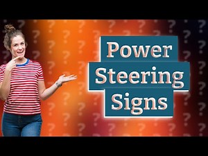 How do you know if your power steering is damaged?