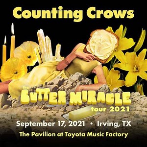 Counting Crows - The Butter Miracle Tour Live At The Pavilion At Toyota Music Factory September 17th, 2021