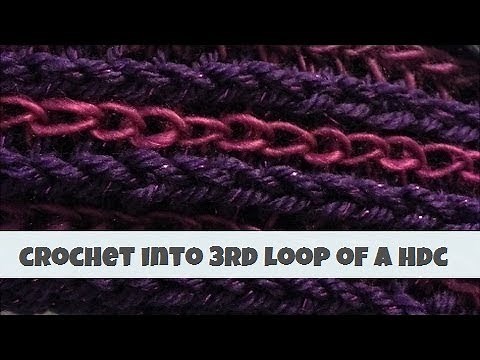 How To Crochet Into The 3rd Loop of a HDC
