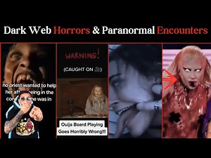 Dark Web Horrors & Chilling Paranormal Encounters