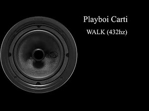 Playboi Carti - WALK (432hz)