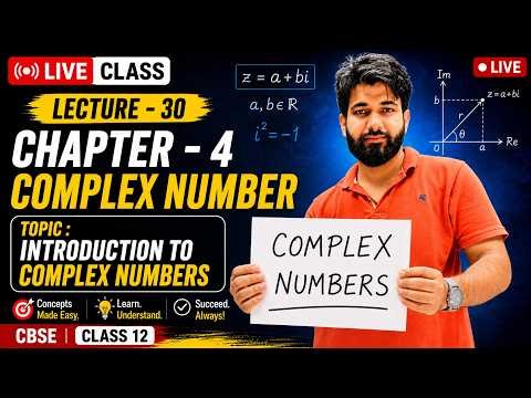 Complex Numbers Class 11 | Introduction to Complex Numbers | Chapter 4 | Lecture 30 | CBSE 2026 Live