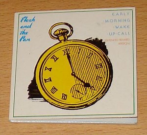 Flash And The Pan - Early Morning Wake Up Call (Extended Remixed Version)