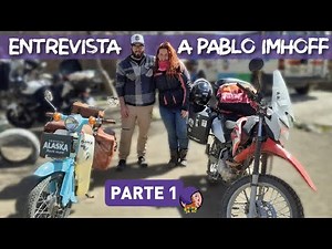 ENTREVISTA ÍNTIMA A PABLO IMHOFF | PRIMERA PARTE - LA VIDA DE UN YOUTUBER MOTOVIAJERO