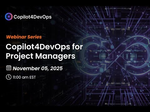 How Copilot4DevOps Simplifies Project Management in Azure DevOps