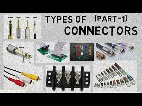 DIFFERENT TYPES OF CONNECTORS PART1