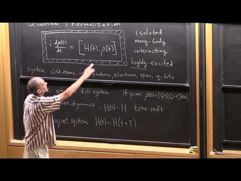Prof. David Huse, "Quantum Thermalization", Lecture 1(01) of 2