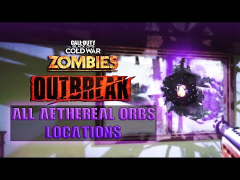 All Aethereal Orbs Locations On Outbreak (All Regions)