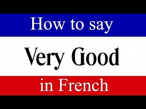 How to Say "Very Good" in French | Learn French Fast with Words & Phrases Daily