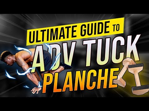 THE ULTIMATE ADVANCED TUCK PLANCHE GUIDE | How to Advanced Tuck Planche for Beginners