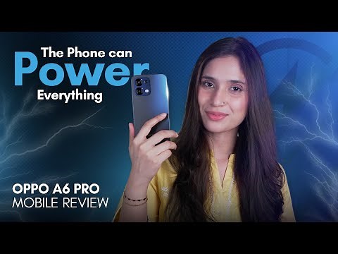 OPPO A6 Pro Review | The Real Power Box!
