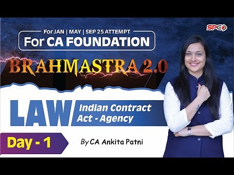 CA FOUNDATION BRAHMASTRA 2.0 |LAW| INDIAN CONTRACT ACT AGENCY LECTURE 1 | CA ANKITA PATNI