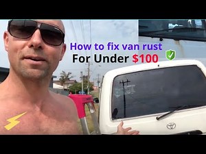 HOW TO FIX RUST ON A VAN 🚐 (FOR LESS THAN $100)💰