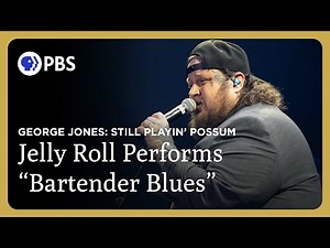 Jelly Roll Performs "Bartender's Blues" | George Jones: Still Playin' Possum | Great Performances