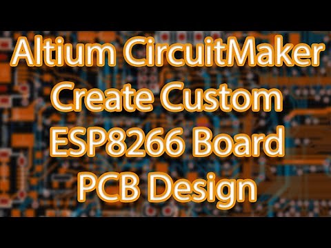 Altium CircuitMaker - Create Custom ESP8266 Breakout Board - PCB Design