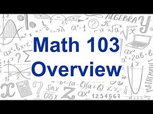 Math 103 Overview Video