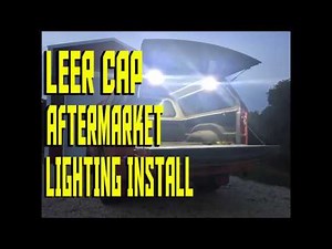 Leer cap Aftermarket Lighting Install