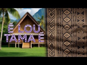 E LO'U TAMA E, UA FAAFETAI – Beautiful Samoan Gospel Song with Harmonies