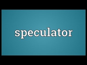 Speculator Meaning