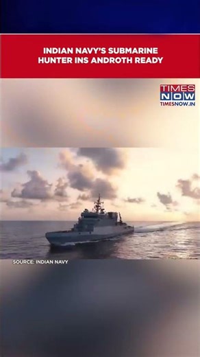 Watch Indian Navy’s Submarine Hunter INS Androth Commissioned