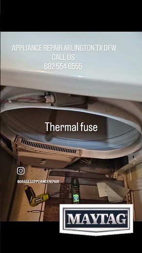 maytag dryer not starting bad thermal fuse. appliance repair Arlington tx dfw