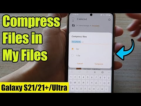 Galaxy S21/Ultra/Plus: How to Compress Files in My Files