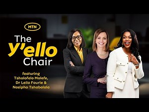 The Y’ello Chair Episode 4 | Fintech, Telecoms & Inclusion: Tsholo Molefe and Dr Leila Fourie