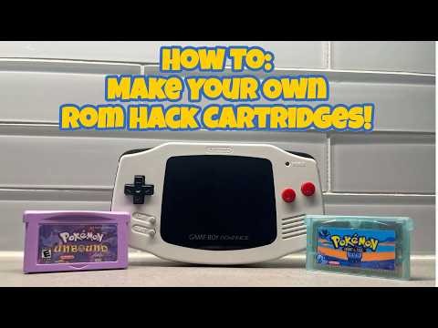 Tutorial: How To Make Your Own GBA ROM Hack Cartridges!
