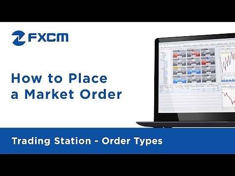 How to Place a Market Order | FXCM Trading Station Functionality