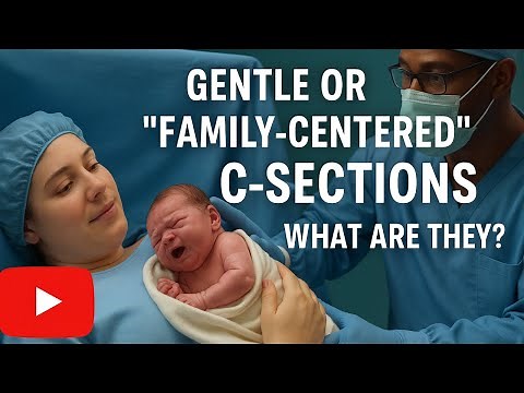BIRTH YOUR WAY: GENTLE C-SECTION