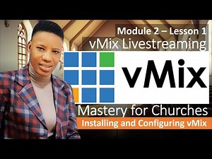 How to Install & Set Up vMix for Church Livestreaming | Step-by-Step Guide (Module 2, Lesson 1)