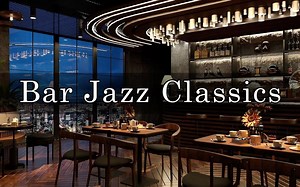 Relaxing Time - Night Bar Jazz Classics Chill Out Lounge Background Music