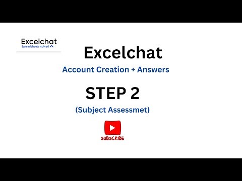 Excelchat Step 2 of ExcelChat Account Creation: Subject Assessment 2025!