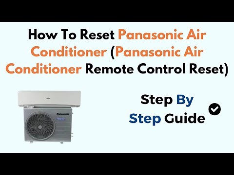 How To Reset Panasonic Air Conditioner (Panasonic Air Conditioner Remote Control Reset)