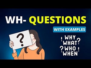Wh Questions in English | Who, What, When, Which, Where, How, Why, Whose | Wh Question words