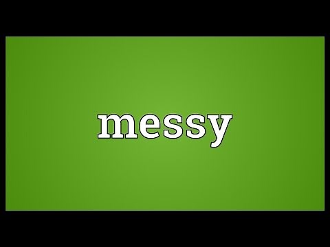 Messy Meaning
