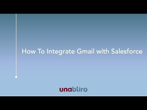 How to Integrate Your Gmail With Salesforce