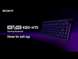 How to set up the Sony INZONE KBD-H75 Gaming Keyboard