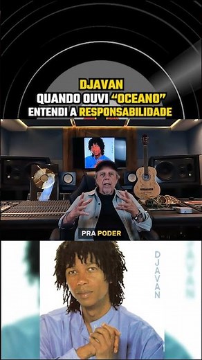 DJAVAN: Quando ouvi OCEANO entendi o tamanho da RESPONSABILIDADE #djavan