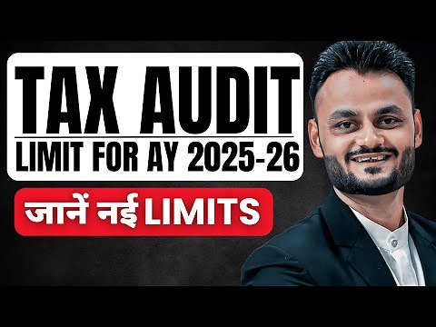 Tax Audit Limit for AY 2025 26
