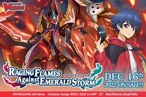 Cardfight!! Vanguard Booster Pack 07: Raging Flames Against Emerald Storm ｜ Cardfight!! Vanguard Trading Card Game | Official Website